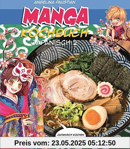Manga Kochbuch Japanisch 2: Japanisch kochen leicht gemacht
