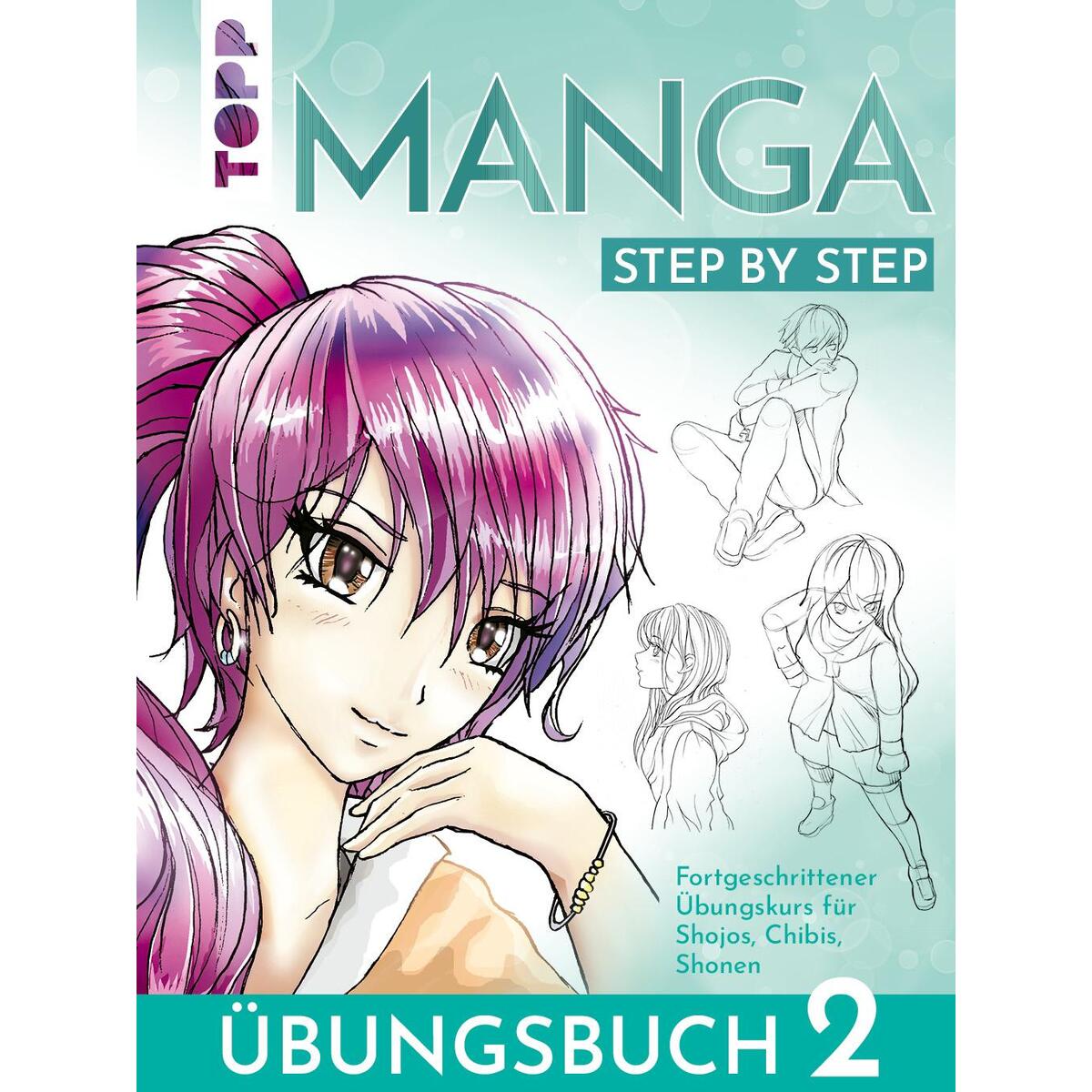 Manga Step by Step Übungsbuch 2 Manga Step by Step Übungsbuch 2 von Frech Verlag GmbH