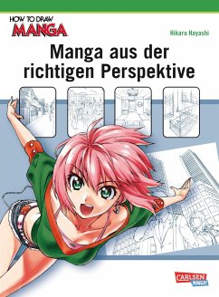 Manga aus der richtigen Perspektive / How to draw Manga Bd.4 von Carlsen / Carlsen Manga