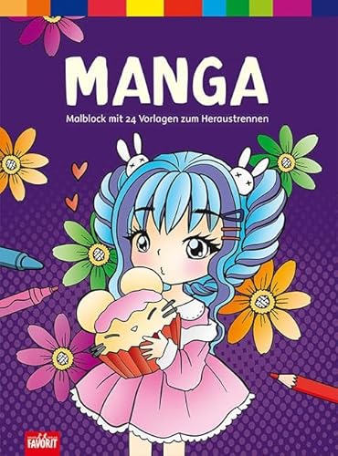 Manga: Malblock mit 24 Vorlagen zum Heraustrennen Manga: Malblock mit 24 Vorlagen zum Heraustrennen von Neuer Favorit