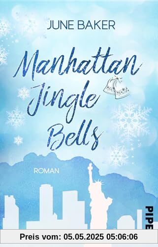 Manhattan Jingle Bells: Roman | Humorvoll-prickelnde Weihnachtsromance in einem New Yorker Kaufhaus Manhattan Jingle Bells: Roman | Humorvoll-prickelnde Weihnachtsromance in einem New Yorker Kaufhaus