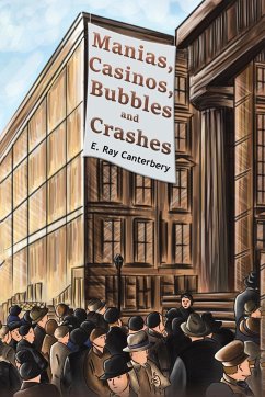 Manias, Casinos, Bubbles and Crashes von Austin Macauley Publishers LLC