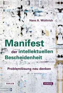 Manifest der intellektuellen Bescheidenheit von Vahlen / Versus Verlag, Zürich