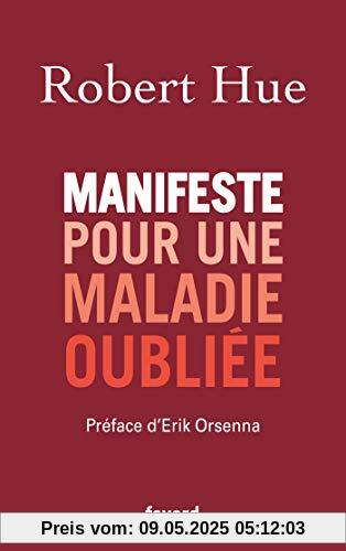 Manifeste pour une maladie oubliée Manifeste pour une maladie oubliée