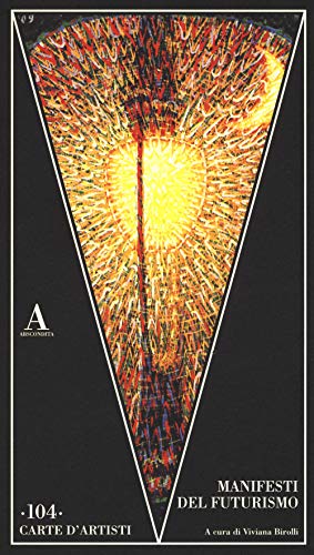 Manifesti del futurismo (Carte d'artisti, Band 104) von Abscondita