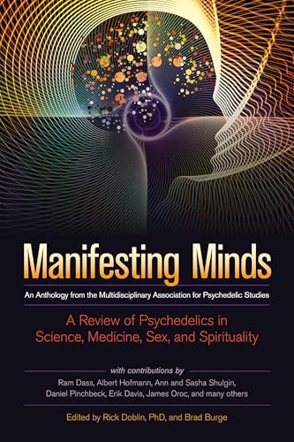 Manifesting Minds: A Review of Psychedelics in Science, Medicine, Sex, and Spirituality von EVOLVER EDITIONS