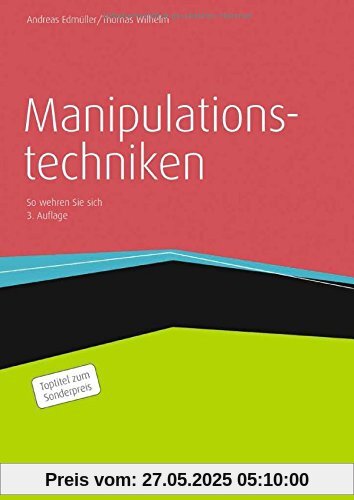 Manipulationstechniken - inkl. eBook: So wehren Sie sich Manipulationstechniken - inkl. eBook: So wehren Sie sich