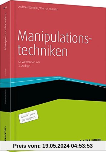 Manipulationstechniken: So wehren Sie sich (Haufe Fachbuch)