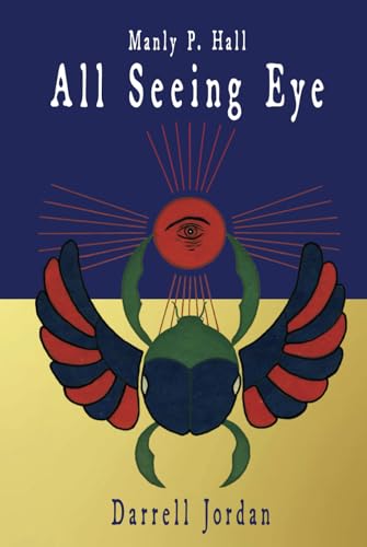 Manly P. Hall All Seeing Eye - Book First Manly P. Hall All Seeing Eye - Book First von Athenaia