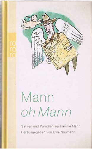 Mann-oh-Mann: Satiren und Parodien zur Familie Mann von Rowohlt Taschenbuch