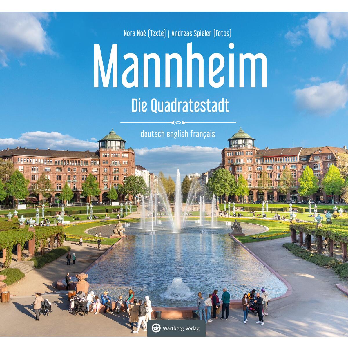 Mannheim Farbbildband - Ein Bildband in drei Sprachen Mannheim Farbbildband - Ein Bildband in drei Sprachen von Wartberg Verlag