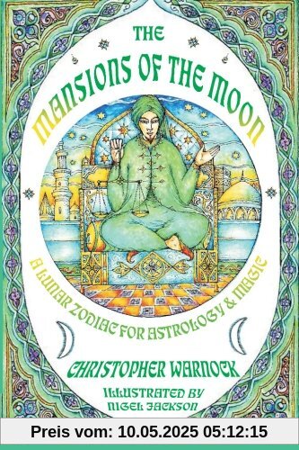 Mansions of the Moon: A Lunar Zodiac for Astrology and Magic