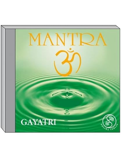 Mantra - Gayatri (Mantra 3er Reihe) von Doliwa Sai Verlag