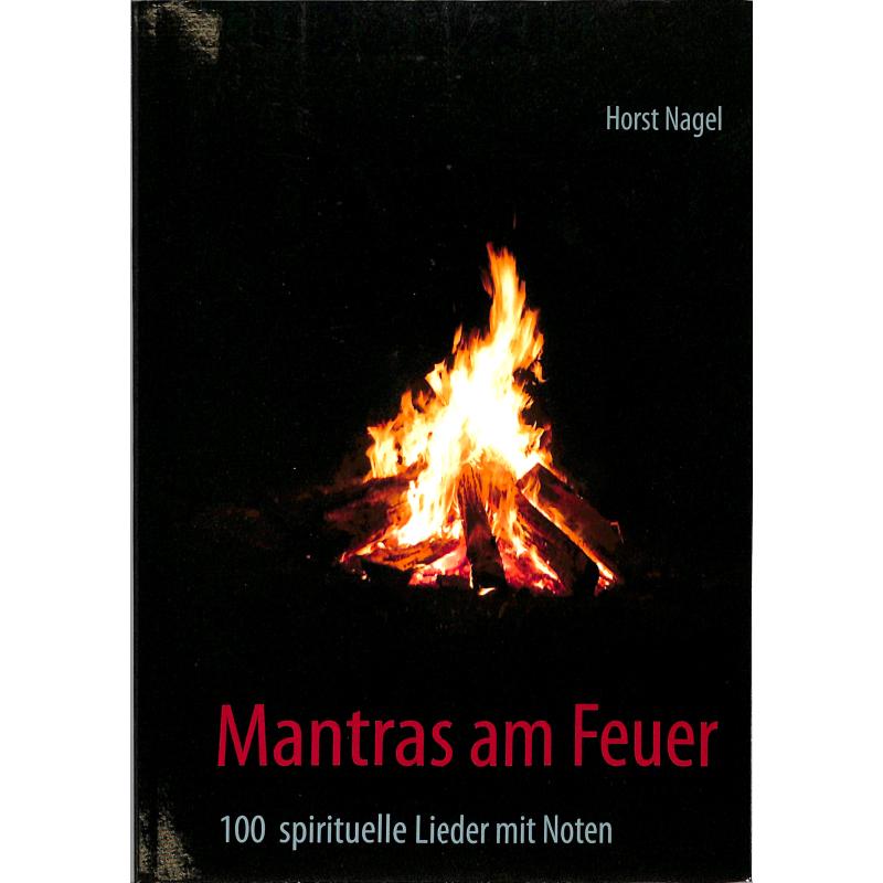 Mantras am Feuer | 100 spirituelle Lieder mit Noten