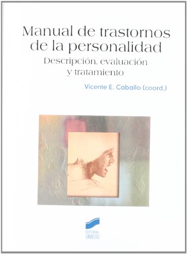 Manual de trastornos de la personalidad : descripción, evaluación y tratamiento (Psicología. Manuales prácticos, Band 5022014)