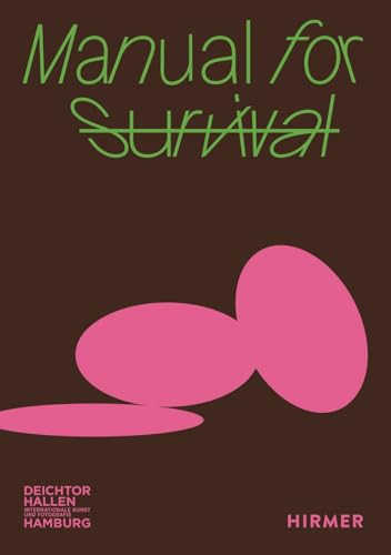 Manual for Survival von Hirmer Verlag GmbH