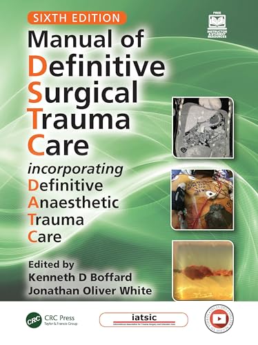 Manual of Definitive Surgical Trauma Care: Incorporating Definitive Anaesthetic Trauma Care