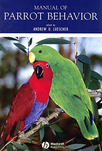 Manual of Parrot Behavior Manual of Parrot Behavior von Wiley-Blackwell