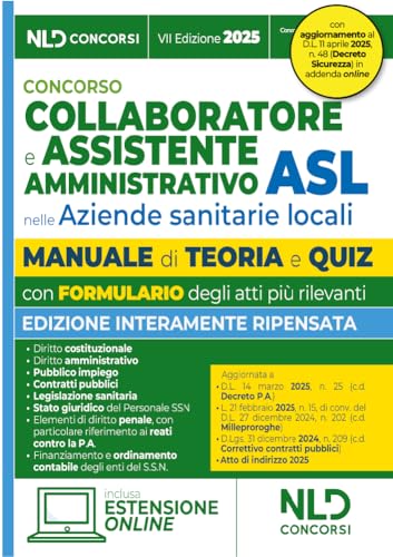 Manuale assistente amministrativo ASL con teoria e quiz 2025. Manuale per la preparazione al concorso per collaboratore e assistente amministrativo ... sanitarie locali (ASL). Con estensione online von Nld Concorsi