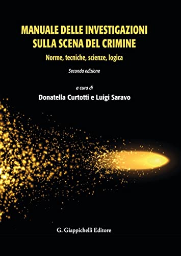 Manuale delle investigazioni sulla scena del crimine. Norme, tecniche, scienze, logica von Giappichelli