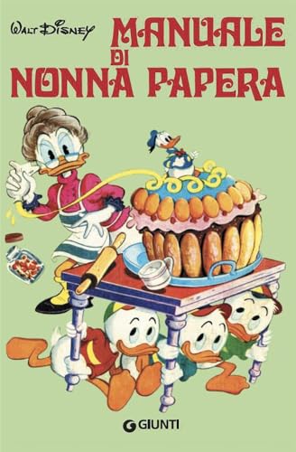 Manuale di Nonna Papera (I manuali Disney) von Disney Libri