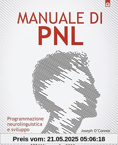 Manuale di PNL. Programmazione neurolinguistica e sviluppo personale