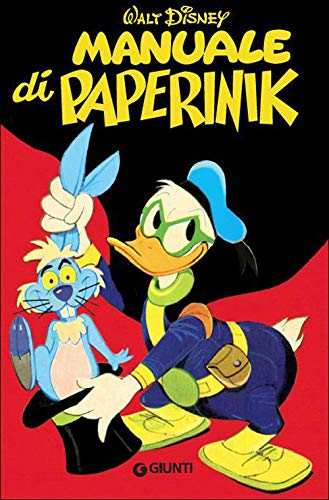 Manuale di Paperinik Manuale di Paperinik von Disney Libri
