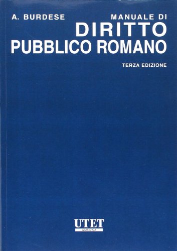 Manuale di diritto pubblico romano (Varia. Diritto)