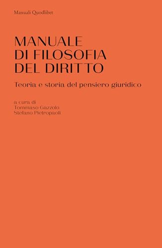 Manuale di filosofia del diritto. Teoria e storia del pensiero giuridico (Manuali) von Quodlibet