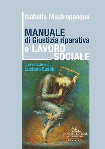 Manuale di giustizia riparativa e lavoro sociale (Le ragioni dell'uomo) von Gangemi Editore