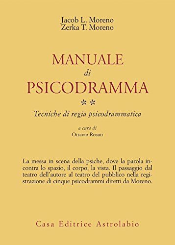 Manuale di psicodramma. Tecniche di regia psicodrammatica (Vol. 2) (Psiche e coscienza) von Astrolabio Ubaldini