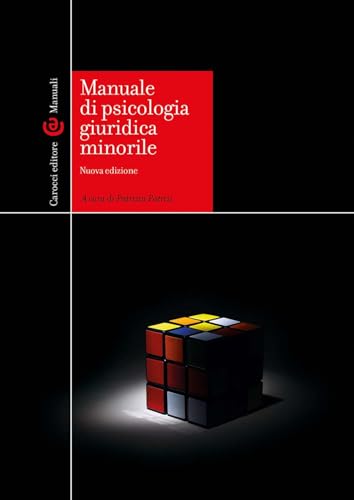 Manuale di psicologia giuridica minorile (Manuali universitari) von Carocci
