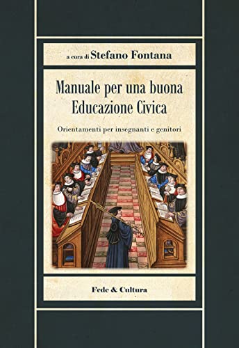 Manuale per una buona educazione civica. Orientamenti per insegnanti e genitori (Biblioteca Rosmini) von Fede & Cultura