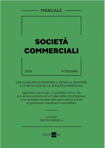 Manuale società commerciali Manuale società commerciali von Il Sole 24 Ore