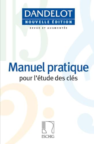 Manuel Pratique (New Edition): Vocal Technique: Pour L'etude Des Cles