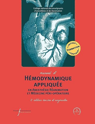 Manuel d'hémodynamique appliquée en Anesthésie Réanimation et Médecine péri-opératoire: 2e édition révisée et augmentée Manuel d'hémodynamique appliquée en Anesthésie Réanimation et Médecine péri-opératoire: 2e édition révisée et augmentée von RABELAIS