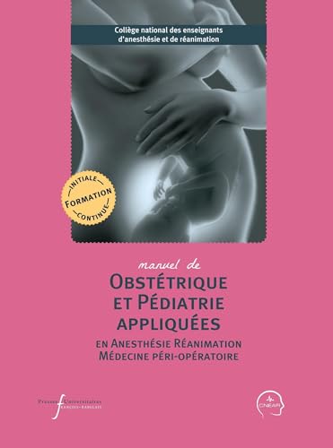 Manuel d'obstétrique et pédiatrie appliquées en anesthésie-réanimation et médecine péri-opératoire von RABELAIS