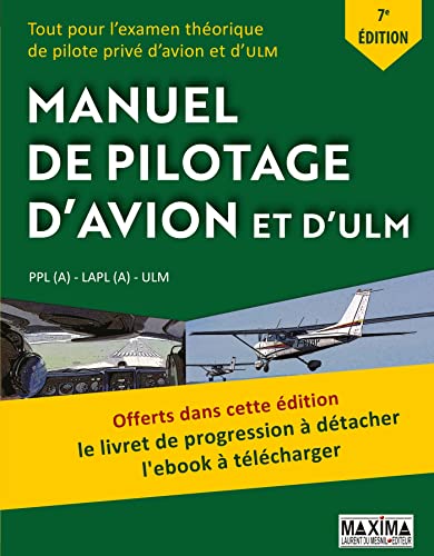 Manuel de pilotage d'avion et d'ULM - 7e éd.: PPL(A)-LAPL (A) - ULM. Avec un livret de progression à détacher et l'ebook à télécharger von MAXIMA L MESNIL