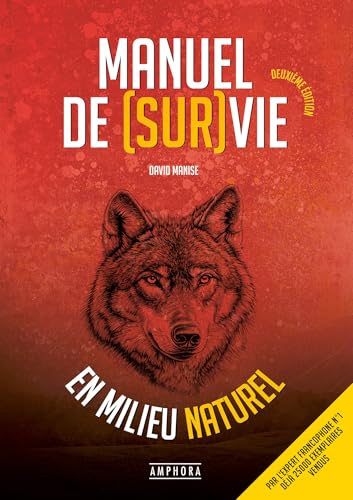 Manuel de survie en milieu naturel: 0 Manuel de survie en milieu naturel: 0 von AMPHORA