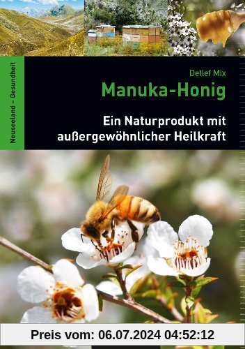 Manuka-Honig: Ein Naturprodukt mit außergewöhnlicher Heilkraft