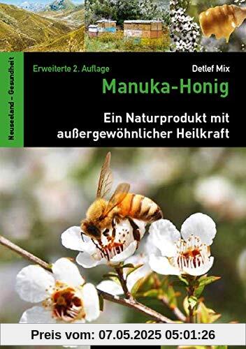 Manuka-Honig: Ein Naturprodukt mit außergewöhnlicher Heilkraft