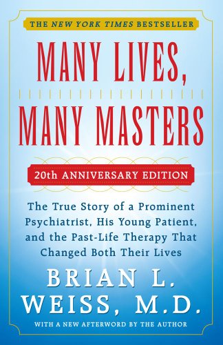 MANY LIVES, MANY MASTERS - 20TH ANNIVERSARY EDITION - With a New Afterword by the Author