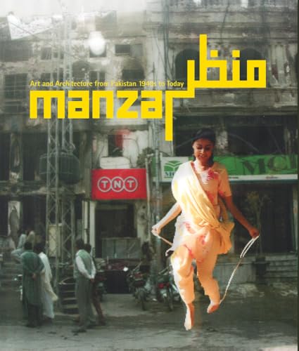 Manzar: Art and Architecture from Pakistan 1940s to Today (Architettura) von Silvana