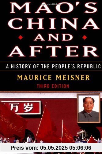 Mao's China and After: A History of the People's Republic, Third Edition