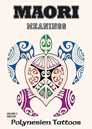 Maori Vol.2 - Meanings: Polynesien Tattoos von Kruhm-Verlag