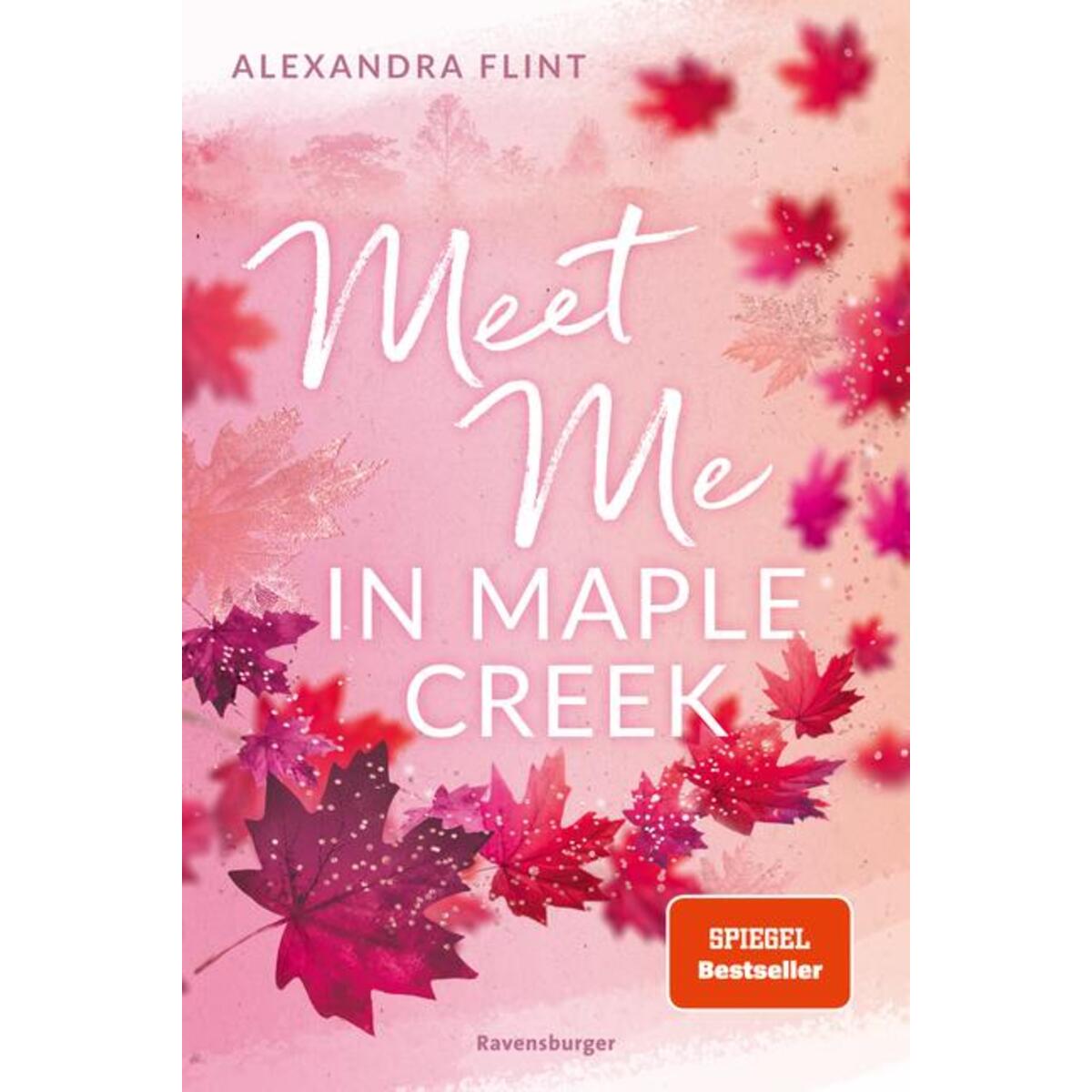 Maple-Creek-Reihe, Band 1: Meet Me in Maple Creek (der SPIEGEL-Bestseller-Erfolg... Maple-Creek-Reihe, Band 1: Meet Me in Maple Creek (der SPIEGEL-Bestseller-Erfolg... von Ravensburger Verlag