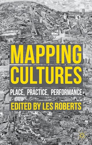 Mapping Cultures: Place, Practice, Performance Mapping Cultures: Place, Practice, Performance von MACMILLAN