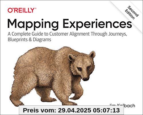 Mapping Experiences: A Complete Guide to Creating Value through Journeys, Blueprints, and Diagrams Mapping Experiences: A Complete Guide to Creating Value through Journeys, Blueprints, and Diagrams