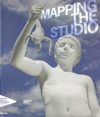 Mapping the Studio: Artisti dalla collezione Francois Pinault/ Artists from the Francois Pinault Collection/ Aristes de la collection Francois Pinault (Cataloghi di mostre)