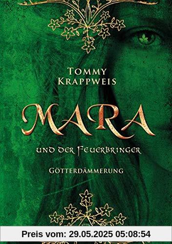 Mara und der Feuerbringer: Band 3: Götterdämmerung